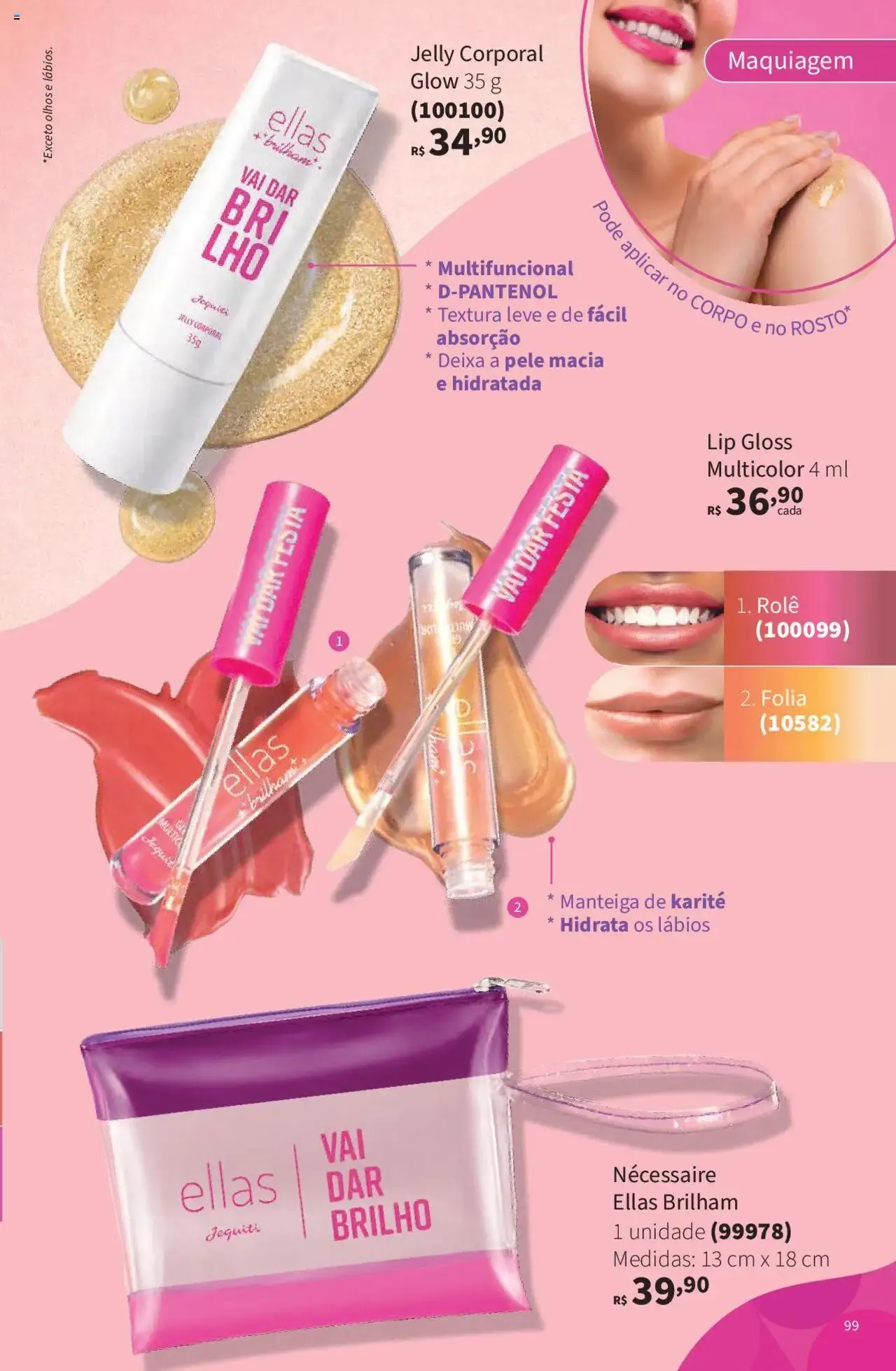 Encarte de Jequiti - Revista 06/2025 21 de abril até 16 de maio 2025 - Pagina 99