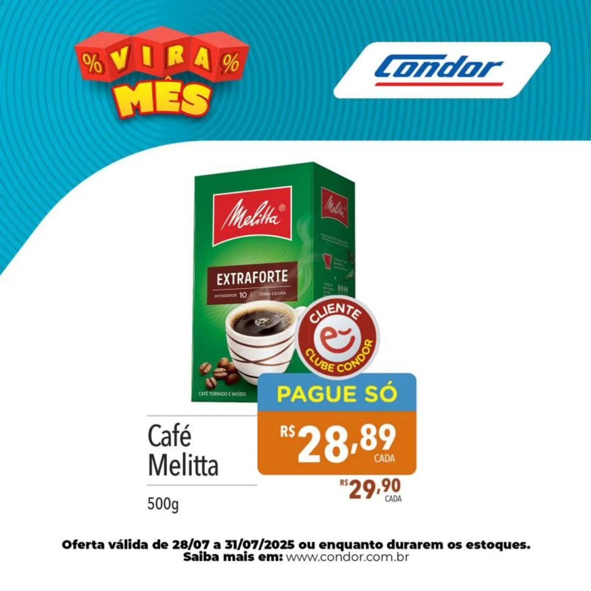 Encarte de Catálogo Supermercados Condor 30 de julho até 31 de julho 2025 - Pagina 7