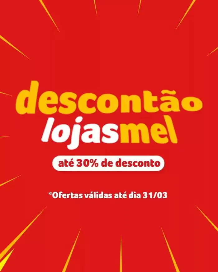 Encarte de Descontão Lojas Mel 17 de março até 31 de março 2025 - Pagina 1