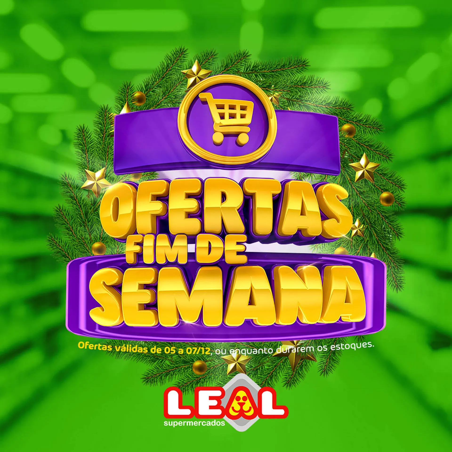 Encarte de Folheto Supermercado leal 5 de dezembro até 7 de dezembro 2025 - Pagina 1