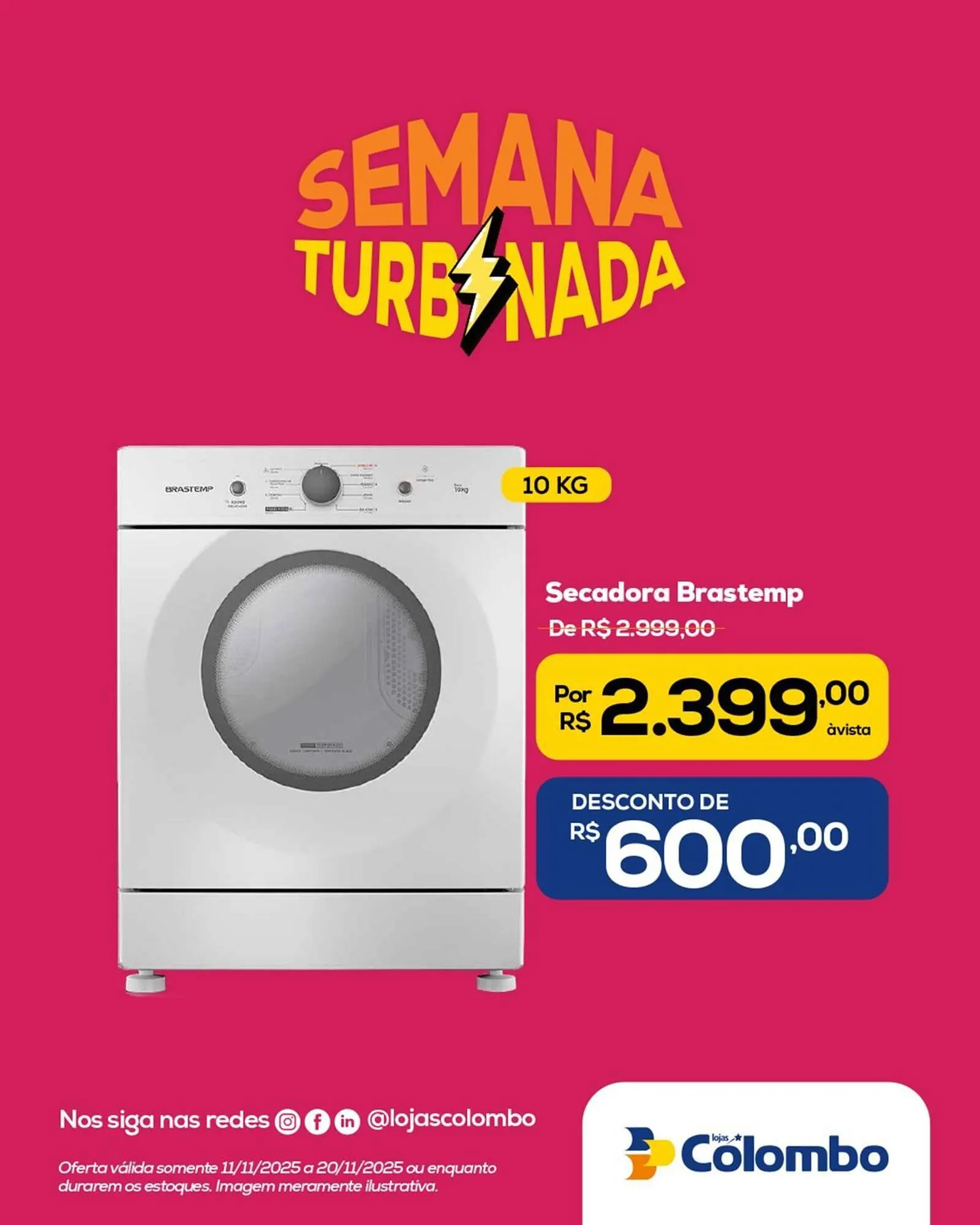 Encarte de Folheto Lojas Colombo 11 de novembro até 20 de novembro 2025 - Pagina 16