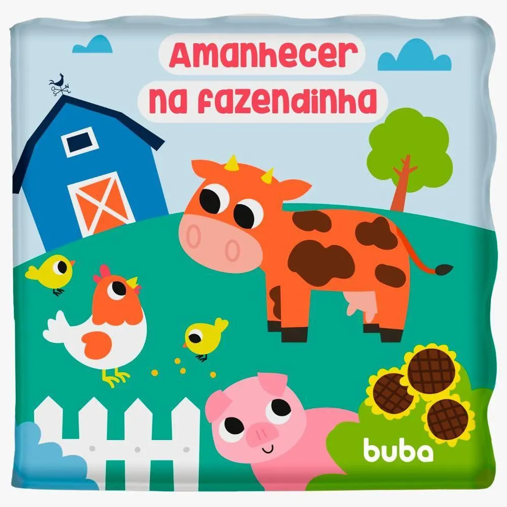 Livro De Banho Para Bebê Buba - Amanhecer na Fazendinha