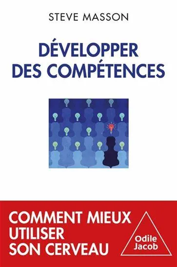 Développer des compétences : comment mieux utiliser son cerveau