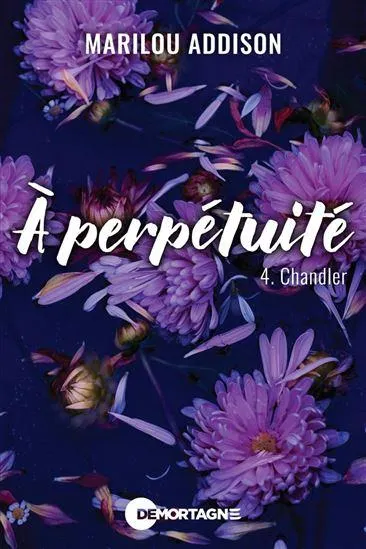À perpétuité T.04 Chandler