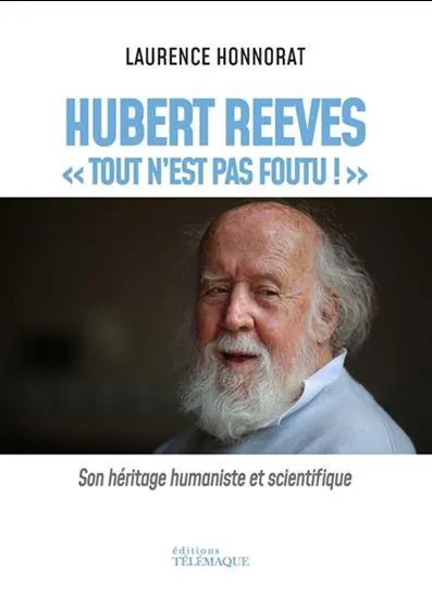 Hubert reeves : tout n'est pas foutu !