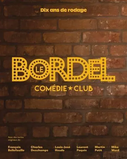 Le Bordel Comédie Club : Dix ans de rodage