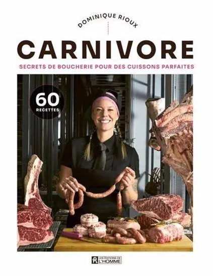 Carnivore : secrets de boucherie pour des cuissons parfaites