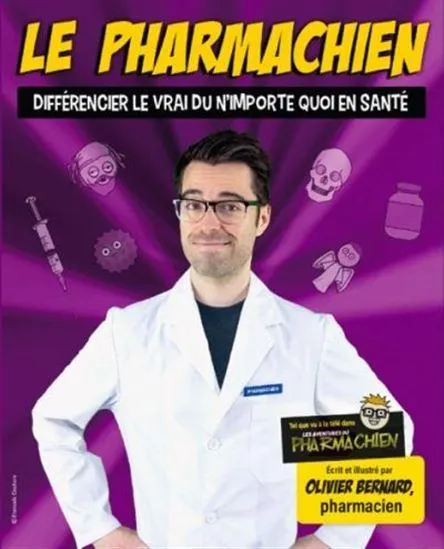 Le Pharmachien T.01 Différencier le vrai du n'importe quoi en santé N. éd.