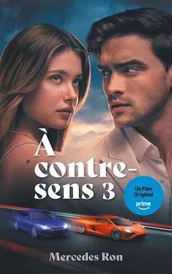 A contre-sens - tome 3 - Le roman à l'origine du 3e film sur Prime Video