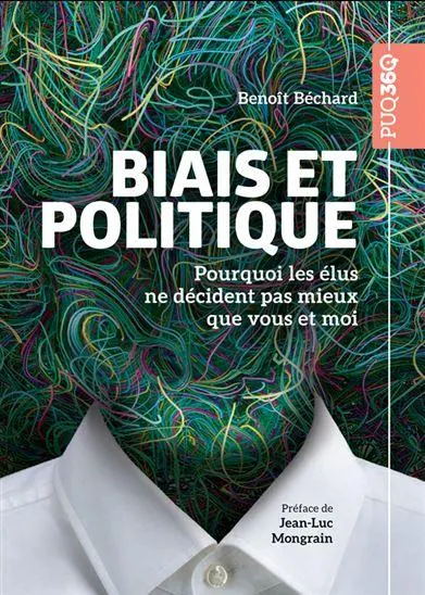 Biais et politique : Pourquoi les élus ne décident pas mieux que vous et moi