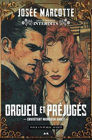 Orgueil et préjugés : envoûtant monsieur Darcy