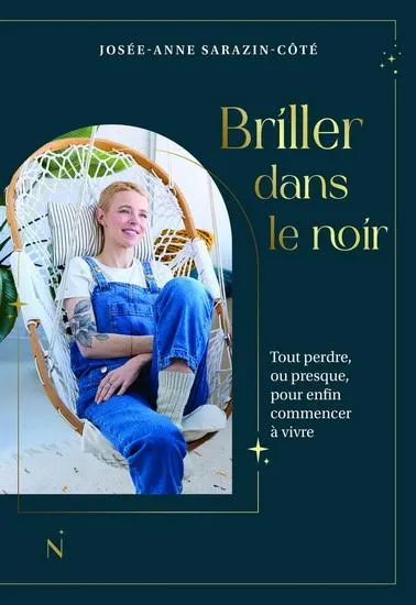 Briller dans le noir : tout perdre, ou presque, pour enfin commencer à vivre
