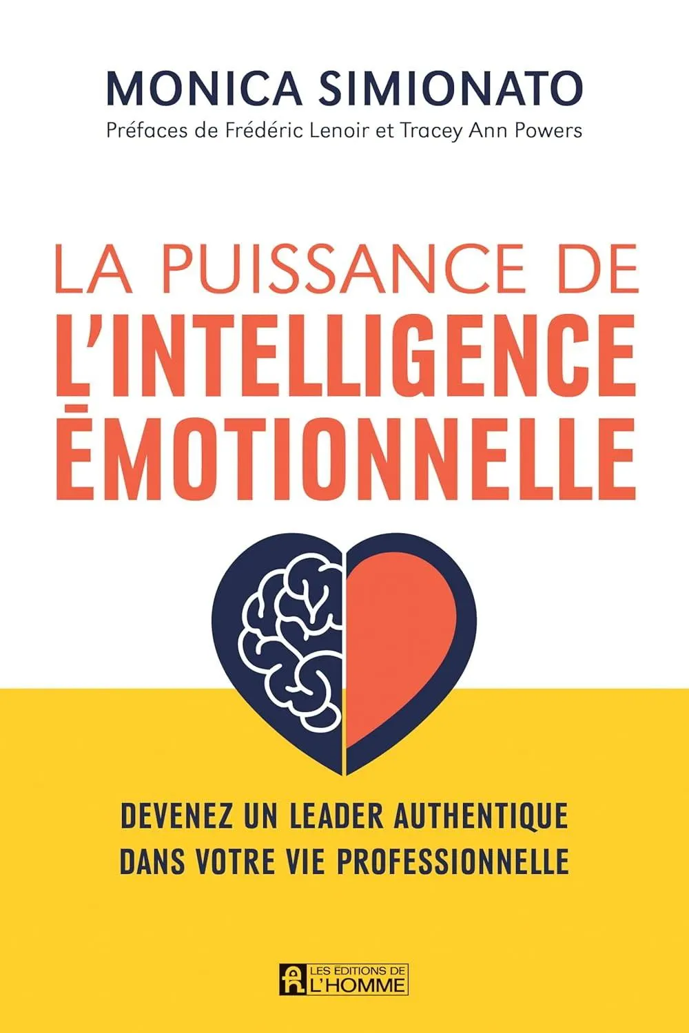 Puissance de l'intelligence émotionnelle : devenez un leader authentique dans votre vie professionnelle