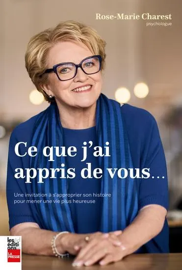 Ce que j'ai appris de vous : Une invitation à s'approprier son histoire et à faire des choix heureux