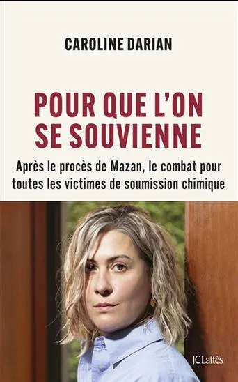 Pour que l'on se souvienne : après le procès de mazan, le combat pour toutes les victimes de soumission chimique
