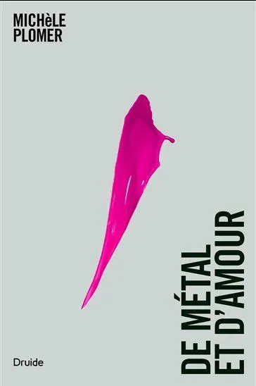 De métal et d'amour