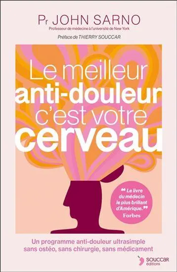 Le Meilleur anti-douleur c'est votre cerveau N. éd.