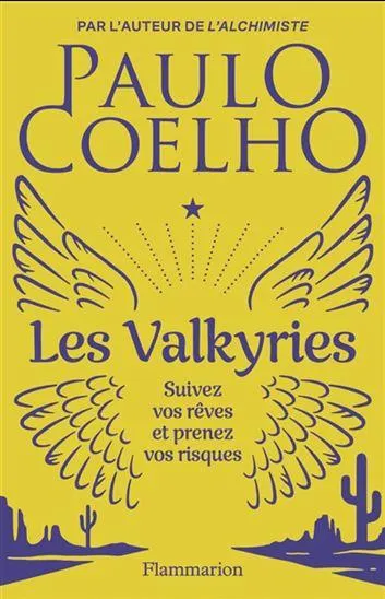 Les Valkyries : suivez vos rêves et prenez vos risques