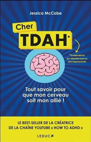 Cher tdah : tout savoir pour que mon cerveau soit mon allié !