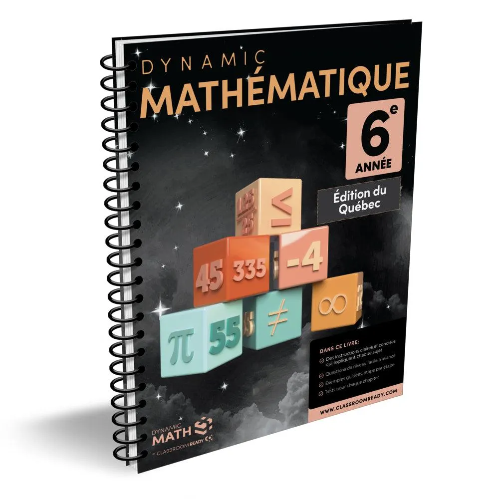 Dynamic Math - Dynamic Math -ématiques 6e année - Édition du Québec
