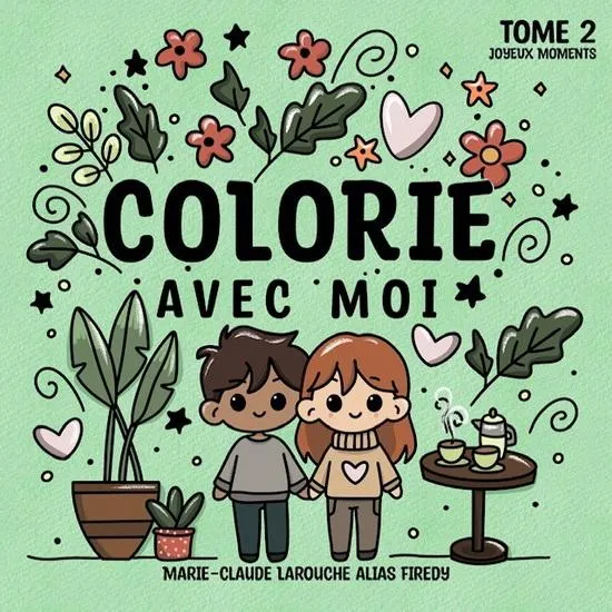Colorie avec moi : joyeux moments