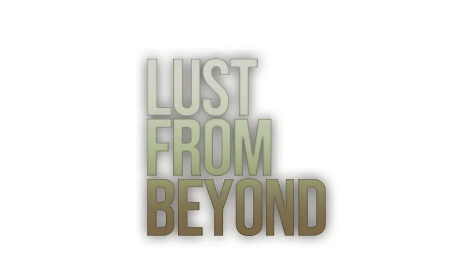 Lust from Beyond
