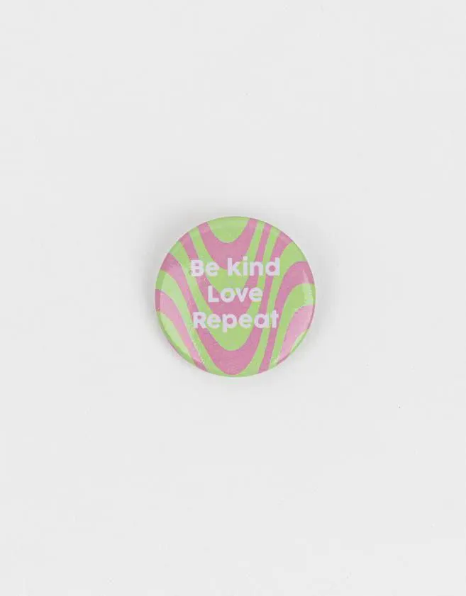 Pin "be kind, love, repeat"