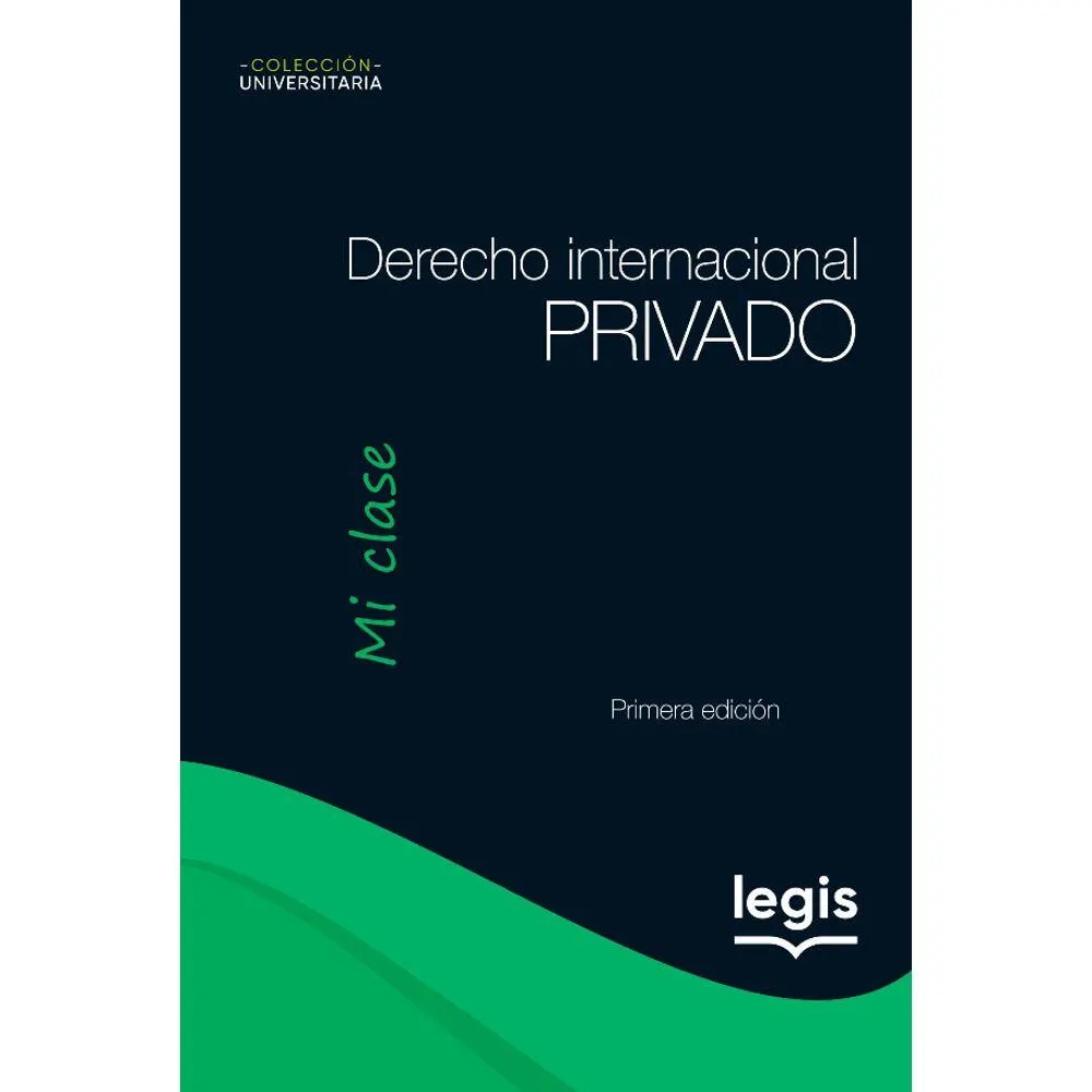Derecho Internacional Privado - Colección Universitaria Mi Clase