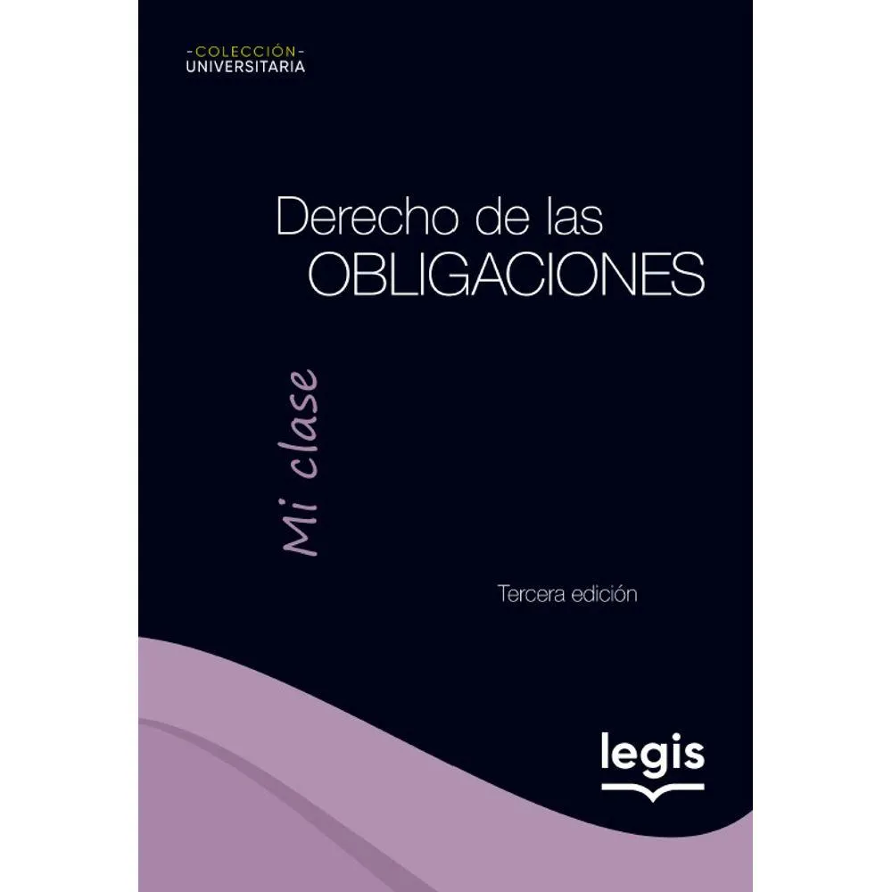 Derecho de las Obligaciones - Colección Universitaria Mi Clase
