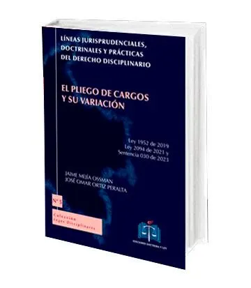 Lineas jurisprudenciales, doctrinales y prácticas del derecho disciplinario N° 5 El pliego de cargos y su variación