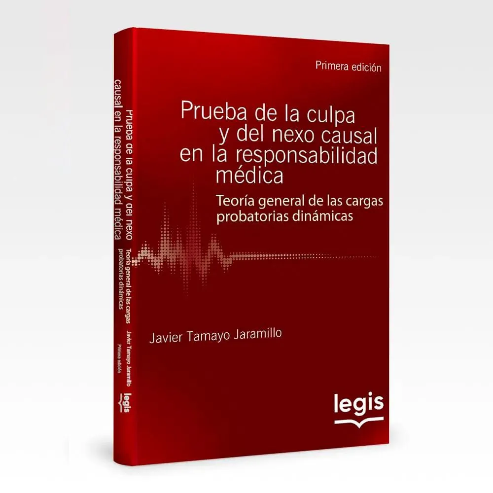 Prueba de la culpa y del nexo causal en la responsabilidad médica - Libro | Edición 1 | 2022
