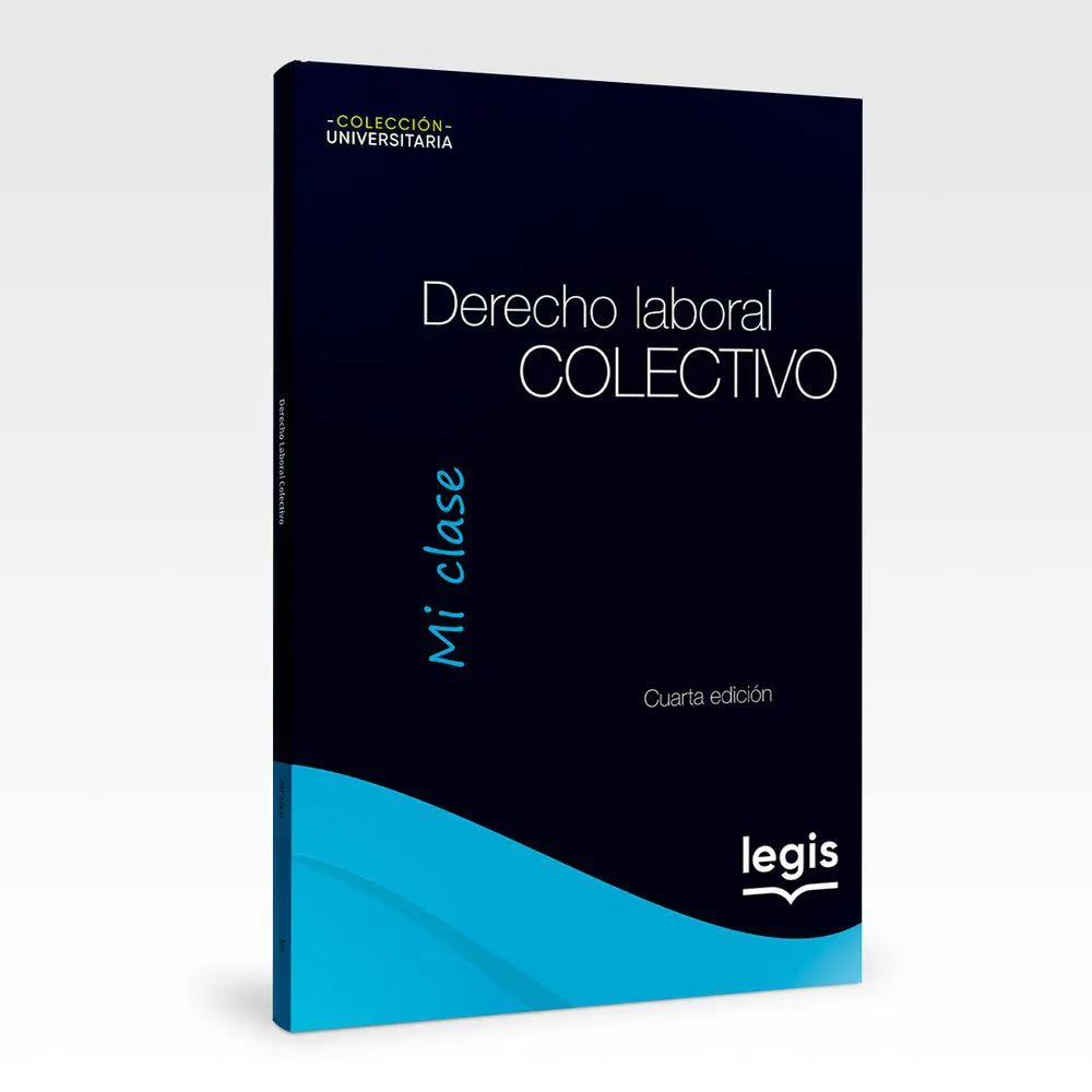 Derecho Laboral Colectivo - Colección Universitaria Mi Clase - Libro | Edición 4 | 2022