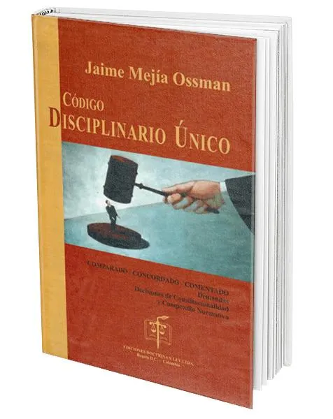 Código Disciplinario Único. Comparado – Concordado – Comentado