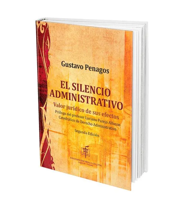 El Silencio Administrativo. Valor Jurídico de sus Efectos