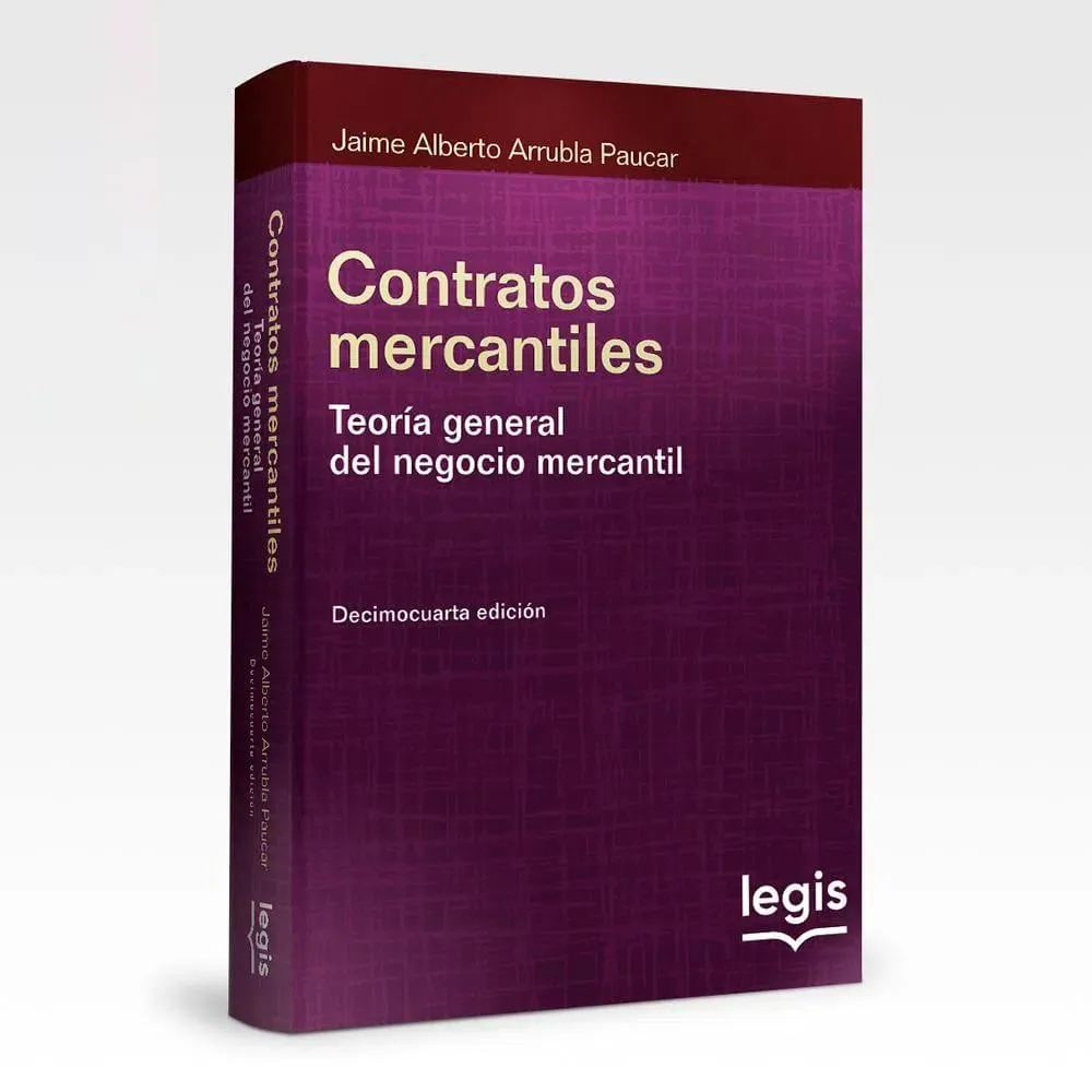 Contratos Mercantiles - Teoría general del negocio mercantil - Libro - Edición 14 - 2021
