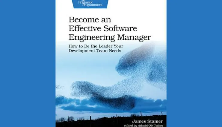 Become an Effective Software Engineering Manager