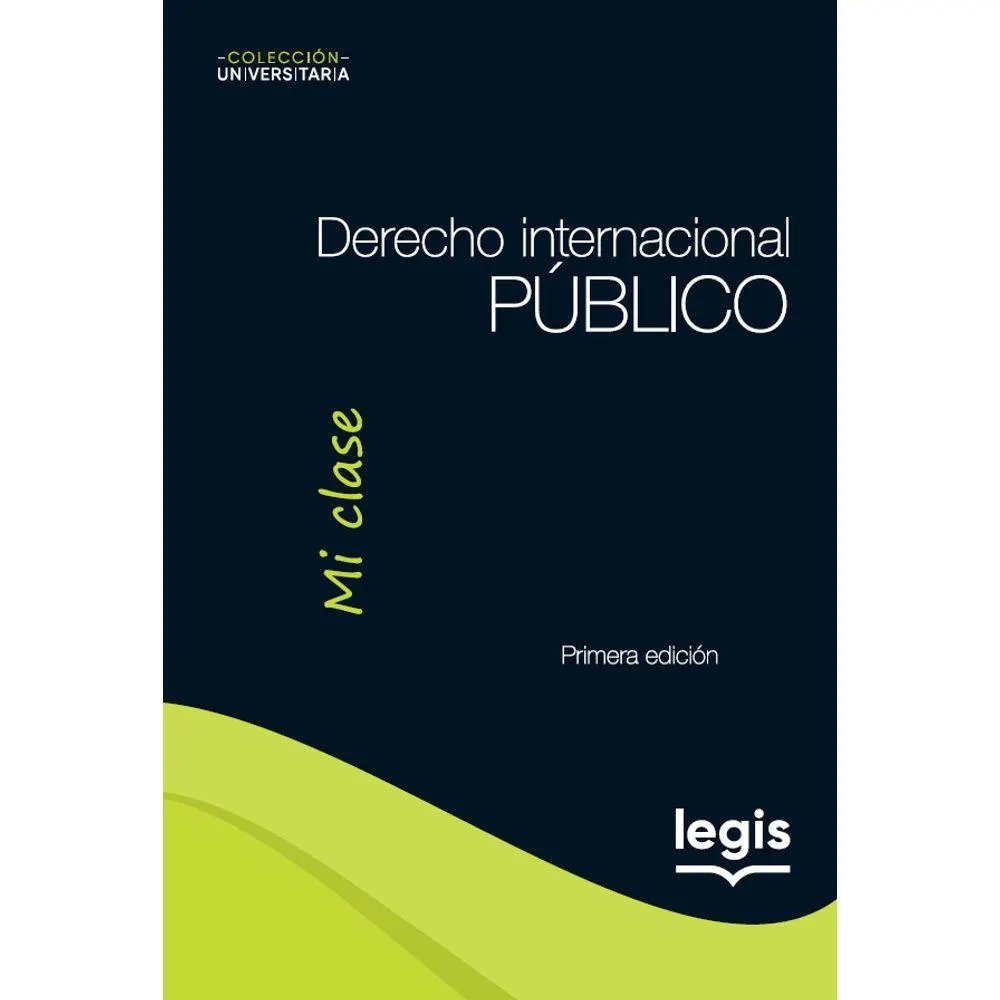Derecho Internacional Público - Colección Universitaria Mi Clase