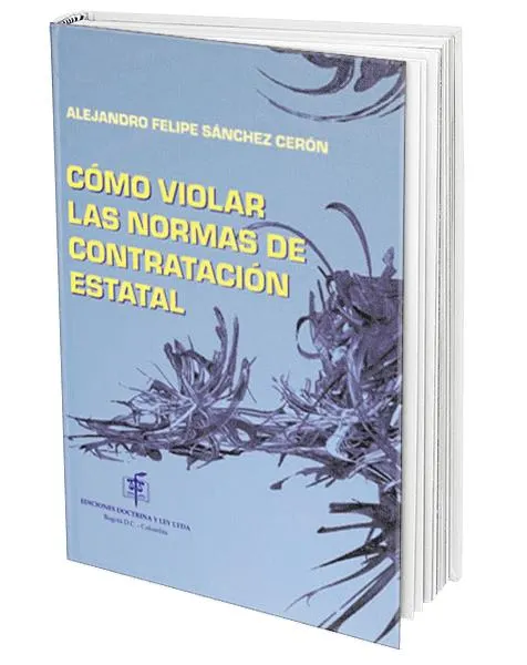 Cómo Violar las Normas de Contratación Estatal