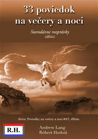 33 poviedok na večery a noci: Starodávne rozprávky, dlhšie