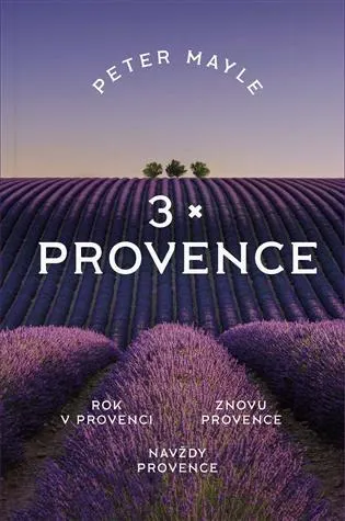 3x Provence: Rok v Provenci, Znovu v Provence, Navždy Provence