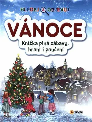 VÁNOCE - Hledej a objevuj - Knížka plná zábavy, hraní i poučení