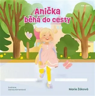 Anička běhá do cesty