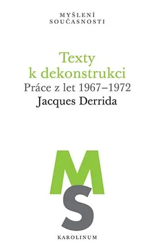 Texty k dekonstrukci: Práce z let 1967–1972