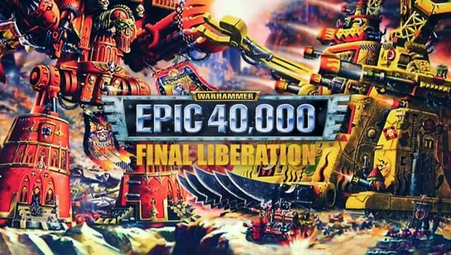 Final Liberation: Warhammer Epic 40,000
