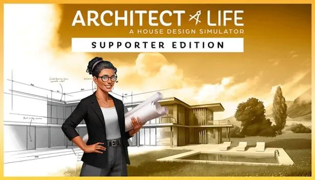 Architect Life: A House Design Simulator - Supporter Edition