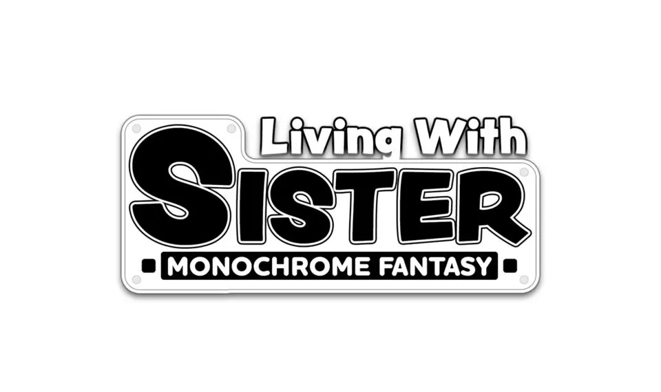 Living With Sister: Monochrome Fantasy