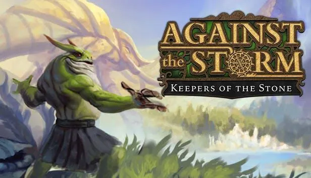 Against the Storm - Keepers of the Stone