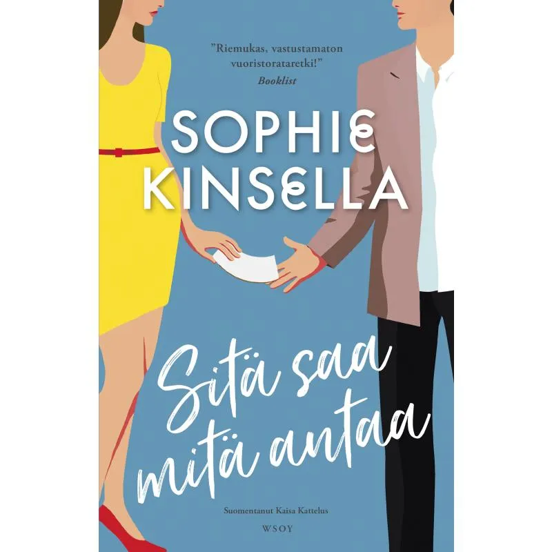 Sophie Kinsella: Sitä saa mitä antaa
