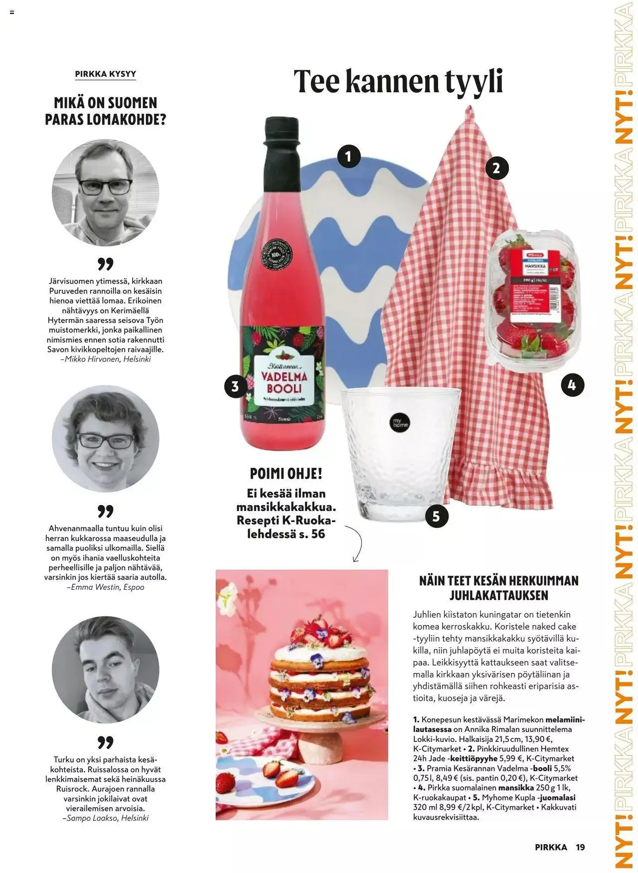 K-Market tarjoukset Pirkka 6–8/2023 voimassa alkaen 7. kesäkuuta - 29. elokuuta 2023 - Tarjouslehti sivu 19