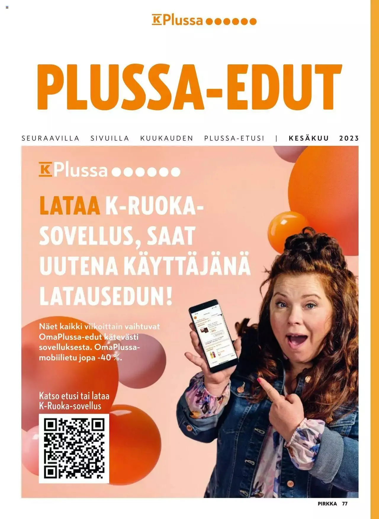 K-Market tarjoukset Pirkka 6–8/2023 voimassa alkaen 7. kesäkuuta - 29. elokuuta 2023 - Tarjouslehti sivu 77